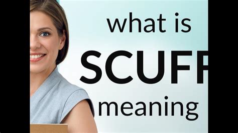 scuff-em|scuf meaning.